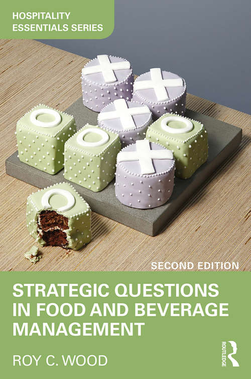 Strategic Questions in Food and Beverage Management (Hospitality Essentials Series)
