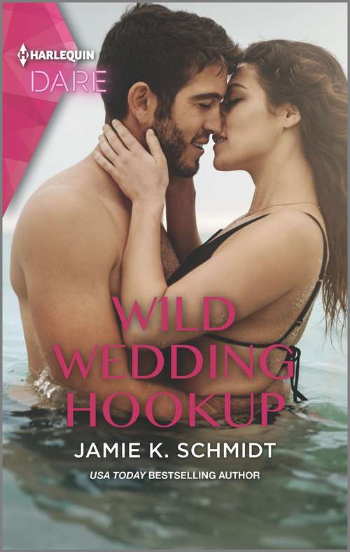 Wild Wedding Hookup: Hot Boss / Wild Wedding Hookup (Mills And Boon Dare Ser.)