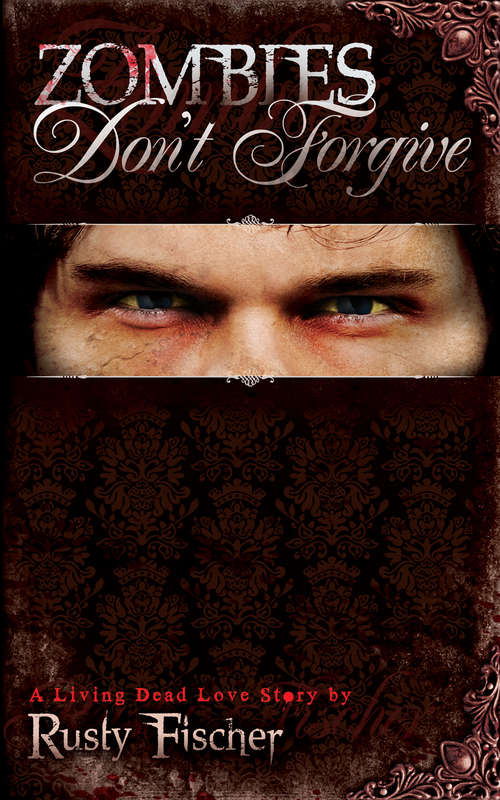 Book cover of Zombies Don't Forgive