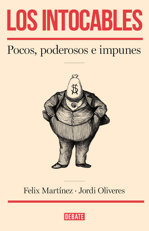 Book cover of Los intocables: Pocos, poderosos e impunes