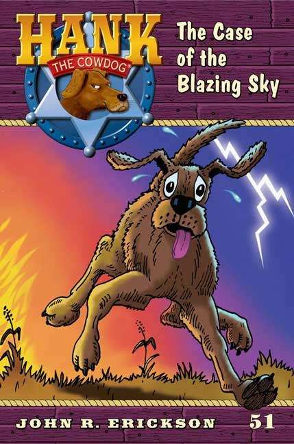 Book cover of The Case of the Blazing Sky (Hank the Cowdog Series, #51)