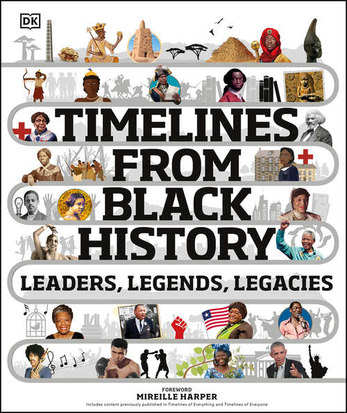Book cover of Timelines from Black History: Leaders, Legends, Legacies (DK Children's Timelines)