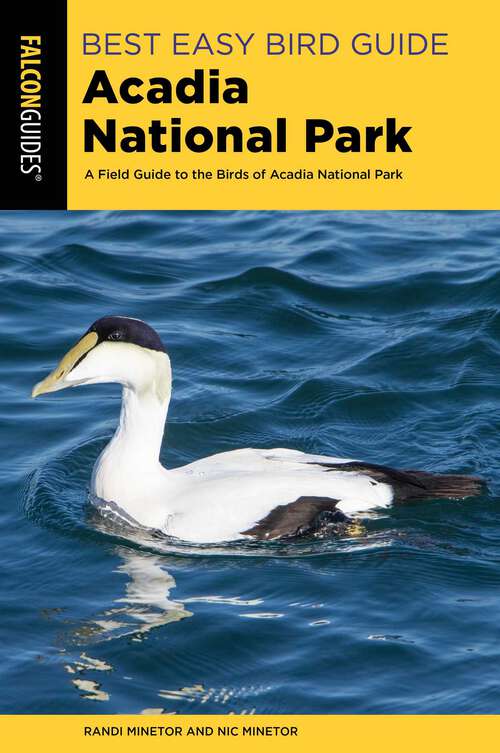 Book cover of Best Easy Bird Guide Acadia National Park: A Field Guide to the Birds of Acadia National Park (Birding Series)
