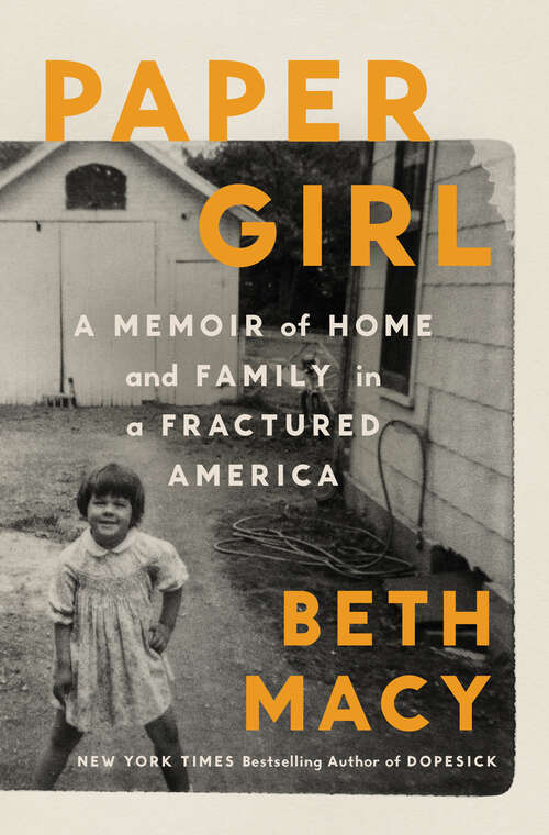 Book cover of Paper Girl: A Memoir of Home and Family in a Fractured America