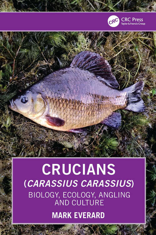 Book cover of Crucians (Carassius carassius): Biology, Ecology, Angling and Culture (1)