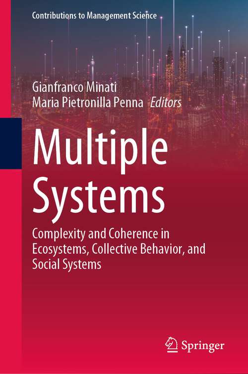 Book cover of Multiple Systems: Complexity and Coherence in Ecosystems, Collective Behavior, and Social Systems (1st ed. 2024) (Contributions to Management Science)