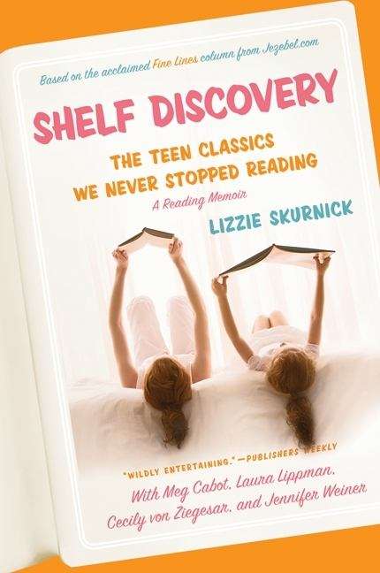 Book cover of Shelf Discovery: Teen Classics We Never Stopped Reading