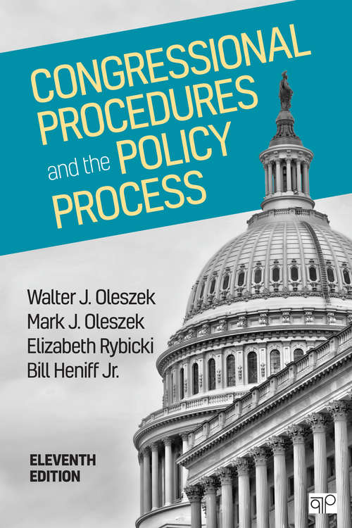 Congressional Procedures and the Policy Process (Congressional Procedures And The Policy Process Ser.)