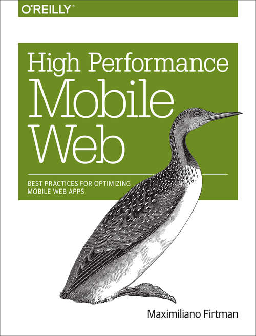 Book cover of High Performance Mobile Web: Best Practices for Optimizing Mobile Web Apps