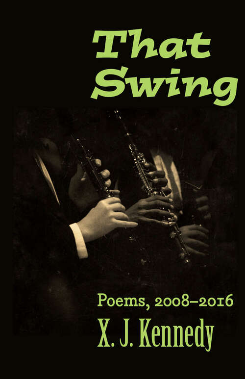 That Swing: Poems, 2008–2016 (Johns Hopkins: Poetry and Fiction)