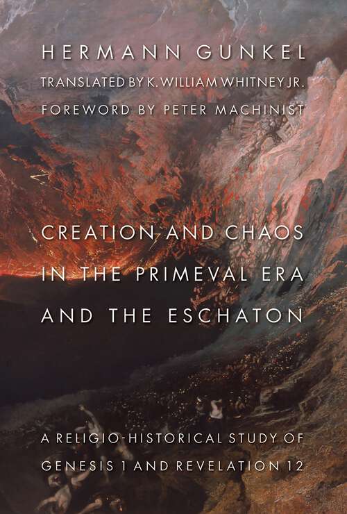 Book cover of Creation and Chaos in the Primeval Era and the Eschaton: A Religio-Historical Study of Genesis 1 and Revelation 12 (The Biblical Resource Series)