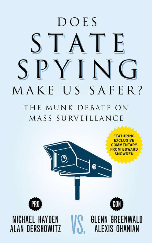 Does State Spying Make Us Safer?: The Munk Debate on Mass Surveillance (Munk Debate)