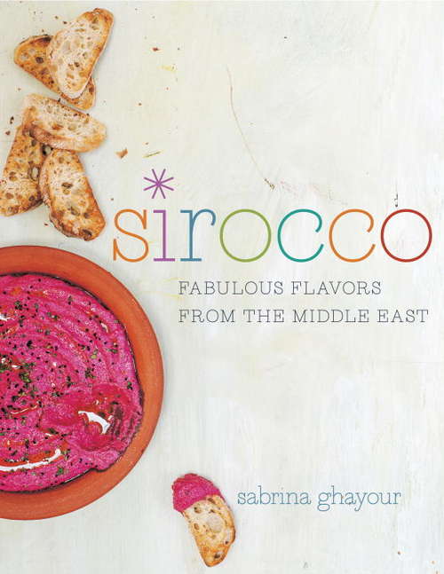 Book cover of Sirocco: Fabulous Flavors from the Middle East