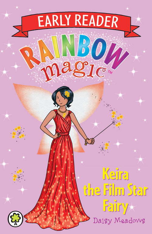 Book cover of Keira the Film Star Fairy (Rainbow Magic Early Reader #10)