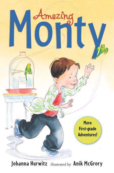 Book cover of Amazing Monty: More First-grade Adventures (Monty, Book #3)