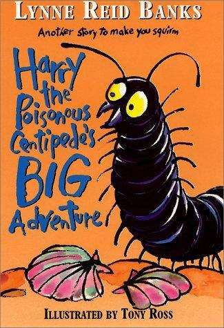 Book cover of Harry the Poisonous Centipede's Big Adventure