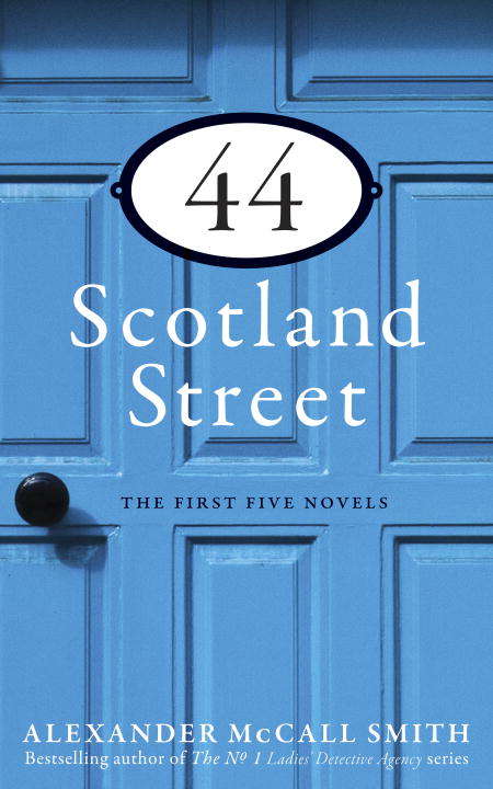 Book cover of 44 Scotland Street: 44 Scotland Street; Espresso Tales; Love Over Scotland; The World According to Bertie; The Unbearable Lightness of Scones