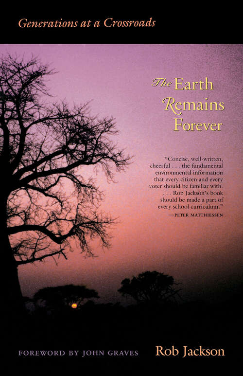 Book cover of The Earth Remains Forever: Generations at a Crossroads