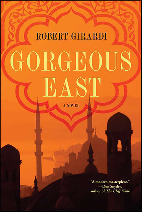 Book cover of Gorgeous East: A Novel