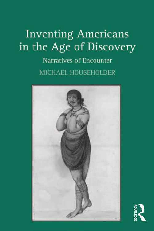 Book cover of Inventing Americans in the Age of Discovery: Narratives of Encounter