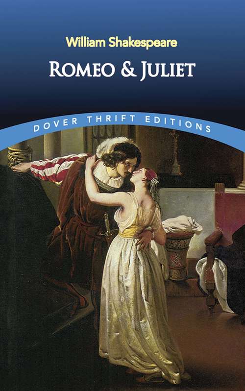 Book cover of Romeo and Juliet: Adapted For Schools And Reading Classes... (Dover Thrift Study Editions)