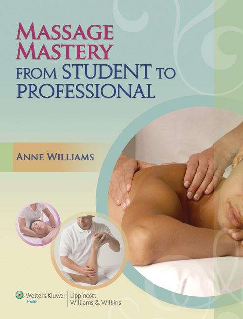 Book cover of Massage Mastery: From Student To Professional