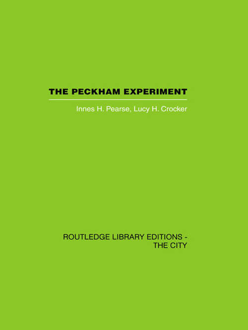 Book cover of The Peckham Experiment: A study of the living structure of society
