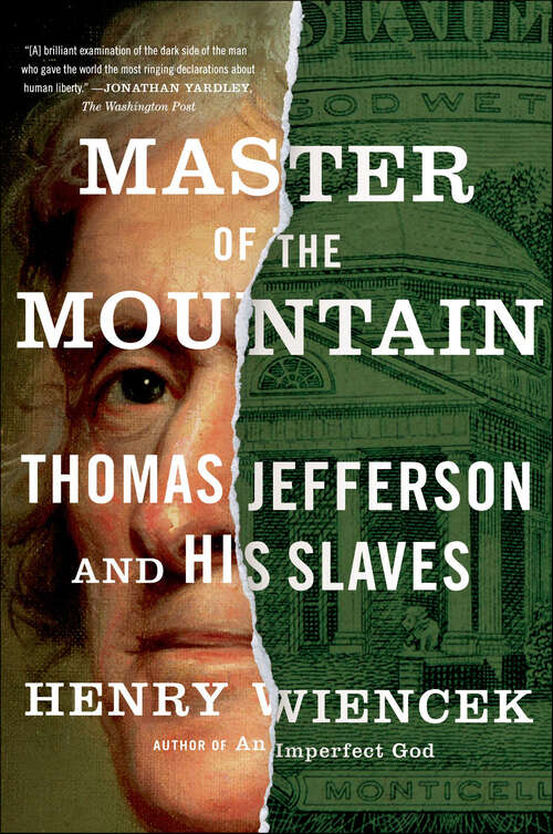Book cover of Master of the Mountain: Thomas Jefferson & His Slaves