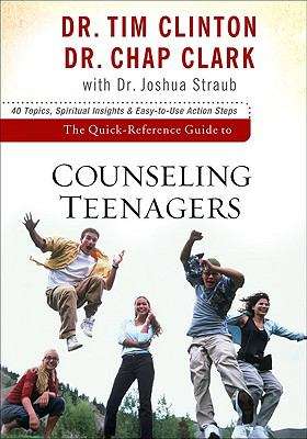 The Quick-Reference Guide to Counseling Teenagers