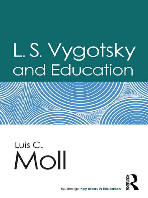 Book cover of L.S. Vygotsky and Education (Routledge Key Ideas in Education)