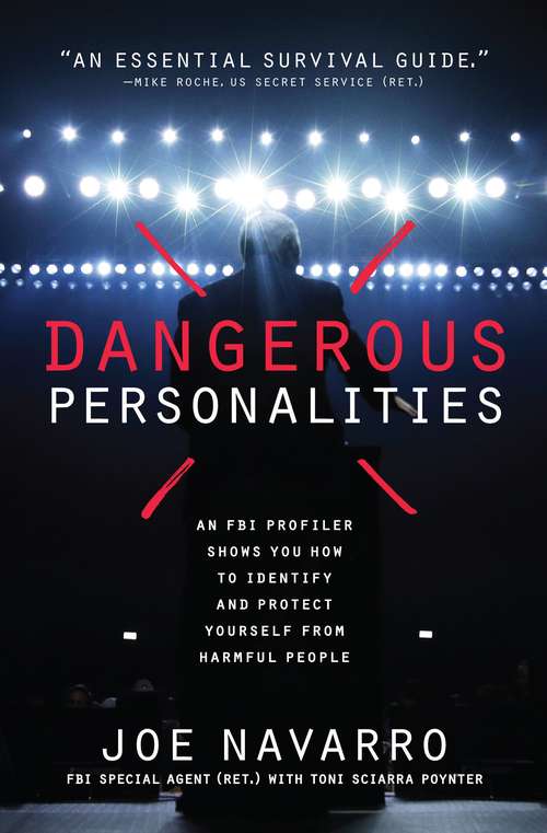 Book cover of Dangerous Personalities: An FBI Profiler Shows How to Identify and Protect Yourself from Harmful People