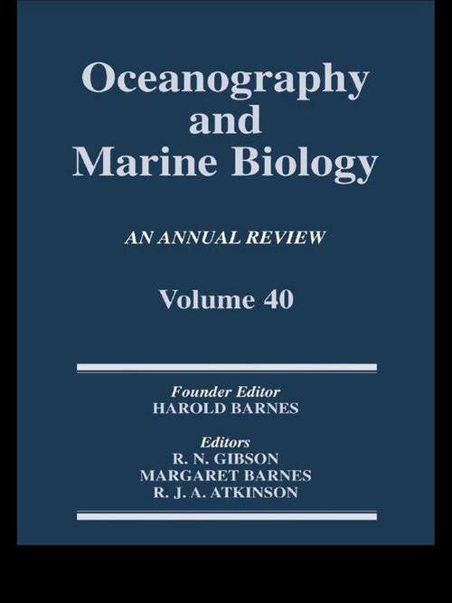 Oceanography and Marine Biology, An Annual Review, Volume 40: An Annual Review: Volume 40 (Oceanography And Marine Biology - An Annual Review Ser.)