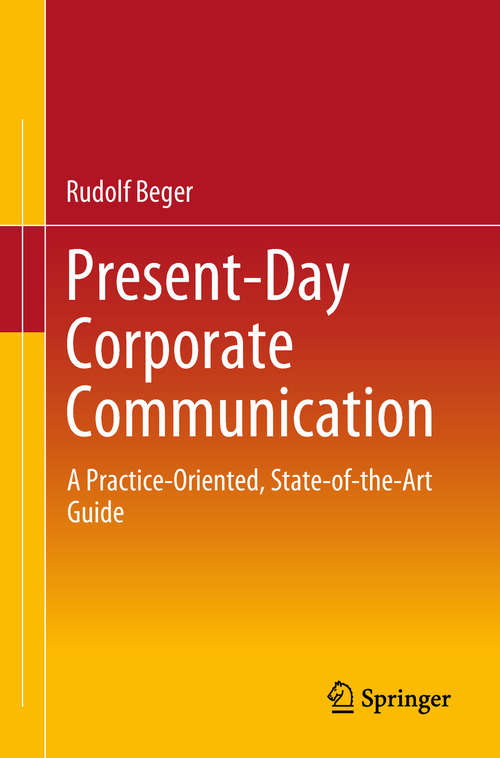 Book cover of Present-Day Corporate Communication: A Practice-Oriented, State-of-the-Art Guide