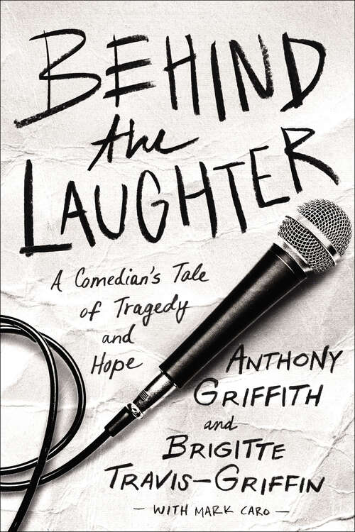 Book cover of Behind the Laughter: A Comedian's Tale of Tragedy and Hope