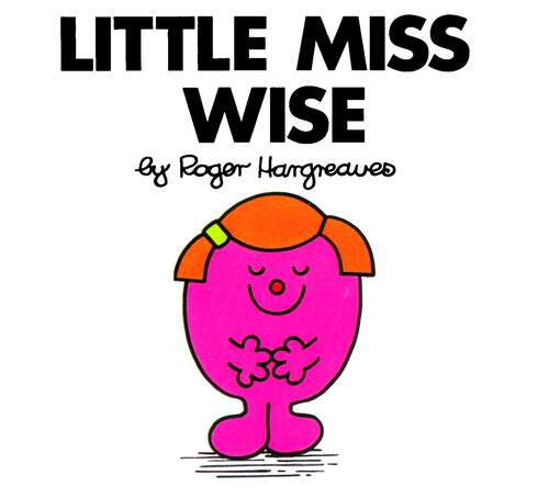 Book cover of Little Miss Wise (Mr. Men and Little Miss)