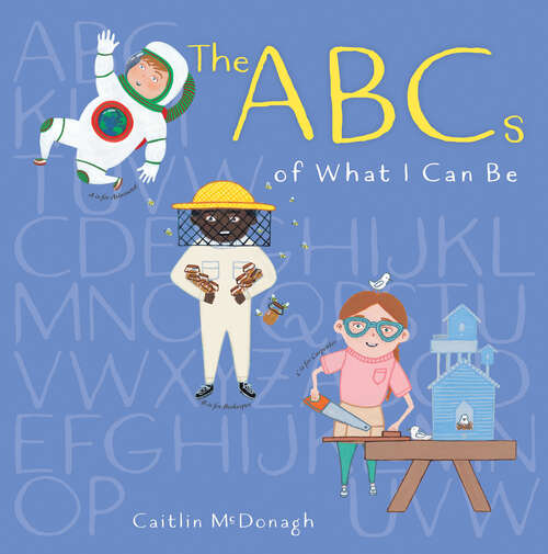 Book cover of The ABCs of What I Can Be