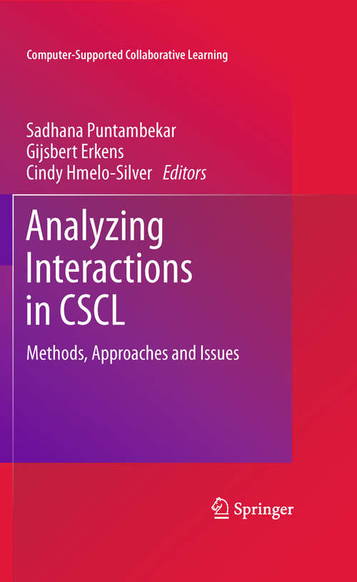 Book cover of Analyzing Interactions in CSCL: Methods, Approaches and Issues (Computer-Supported Collaborative Learning Series #12)
