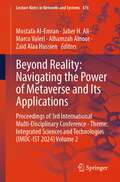 Beyond Reality: Proceedings of 3rd International Multi-Disciplinary Conference - Theme: Integrated Sciences and Technologies (IMDC-IST 2024) Volume 2 (Lecture Notes in Networks and Systems #876)