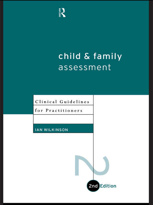 Child and Family Assessment: Clinical Guidelines for Practitioners