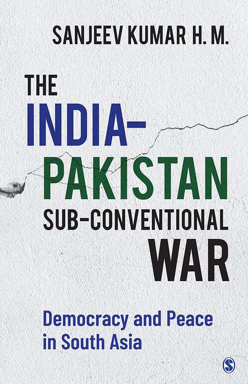The India–Pakistan Sub-conventional War: Democracy and Peace in South Asia