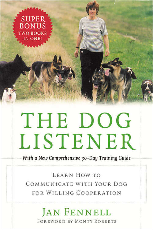 Book cover of The Dog Listener: Learn How to Communicate with Your Dog for Willing Cooperation