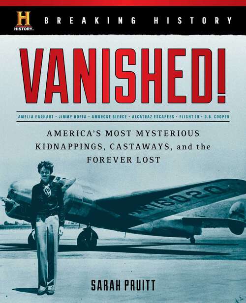 Book cover of Breaking History: America's Most Mysterious Kidnappings, Castaways, and the Forever Lost