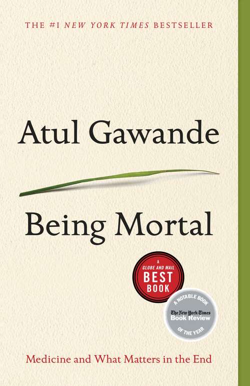 Book cover of Being Mortal : Medicine and What Matters in the End