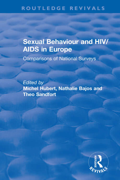 Book cover of Sexual Behaviour and HIV/AIDS in Europe: Comparisons of National Surveys (Routledge Revivals)