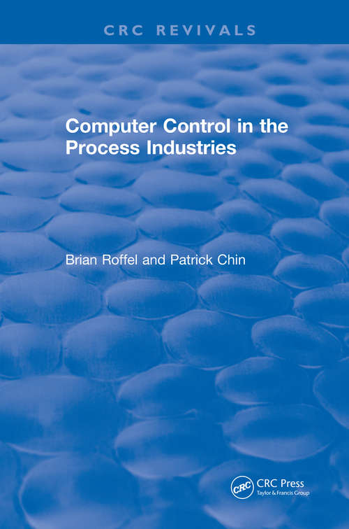 Computer Control in the Process Industries (CRC Press Revivals)