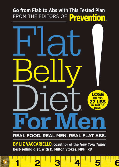 Book cover of Flat Belly Diet! for Men: Real Food, Real Men, Real Flat Abs (Flat Belly Diet)
