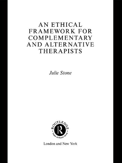 An Ethical Framework for Complementary and Alternative Therapists