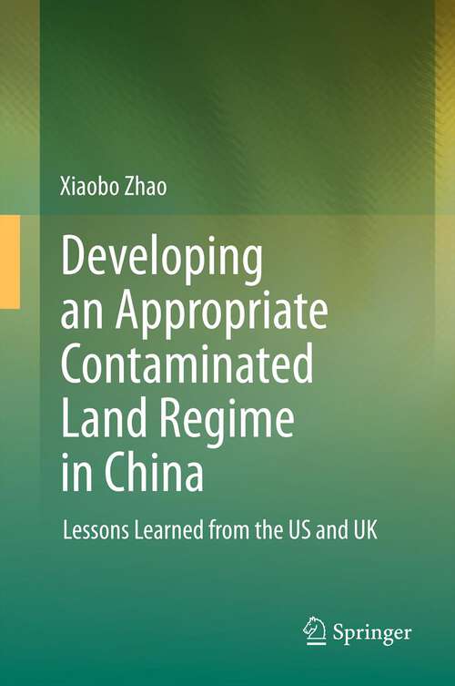 Book cover of Developing an Appropriate Contaminated Land Regime in China