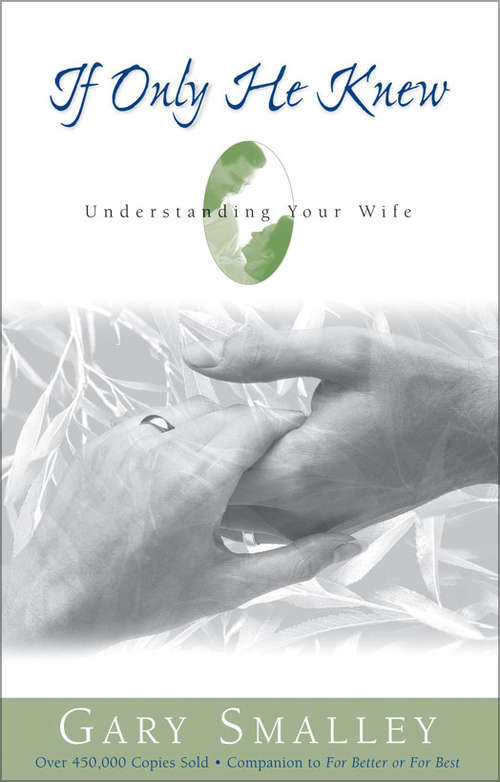 Book cover of If Only He Knew: Understanding Your Wife