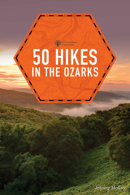 50 Hikes in the Ozarks (2nd Edition)  (Explorer's 50 Hikes)